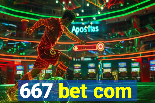 667 bet com